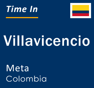 Current local time in Villavicencio, Meta, Colombia