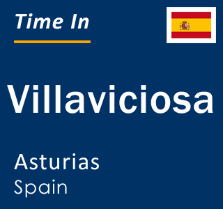 Current local time in Villaviciosa, Asturias, Spain