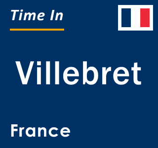 Current local time in Villebret, France