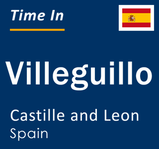 Current local time in Villeguillo, Castille and Leon, Spain