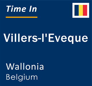 Current local time in Villers-l'Eveque, Wallonia, Belgium