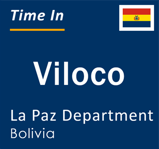 Current local time in Viloco, La Paz Department, Bolivia