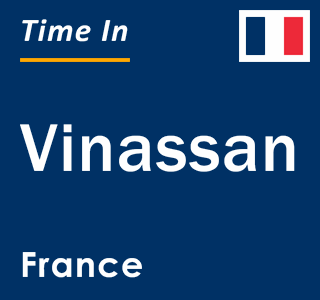 Current local time in Vinassan, France