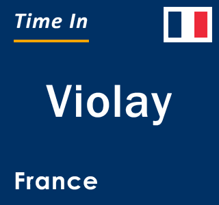 Current local time in Violay, France