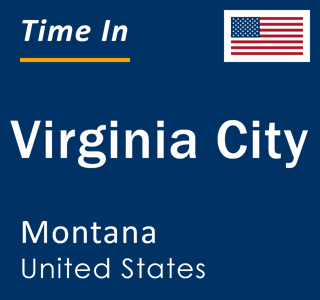 Current local time in Virginia City, Montana, United States