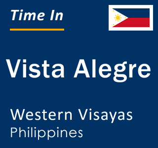 Current local time in Vista Alegre, Western Visayas, Philippines