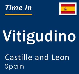 Current local time in Vitigudino, Castille and Leon, Spain