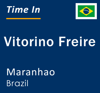 Current local time in Vitorino Freire, Maranhao, Brazil