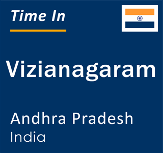 Current local time in Vizianagaram, Andhra Pradesh, India