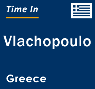 Current local time in Vlachopoulo, Greece