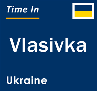 Current local time in Vlasivka, Ukraine