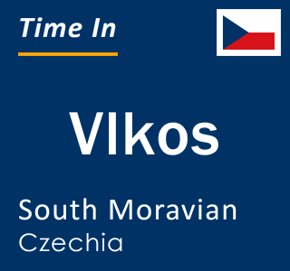 Current local time in Vlkos, South Moravian, Czechia