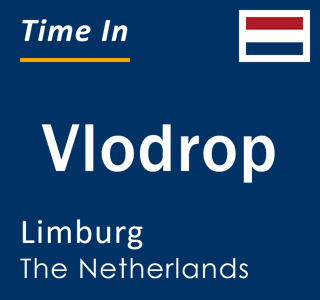 Current local time in Vlodrop, Limburg, The Netherlands