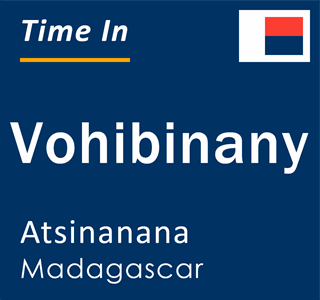 Current local time in Vohibinany, Atsinanana, Madagascar