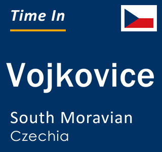 Current local time in Vojkovice, South Moravian, Czechia