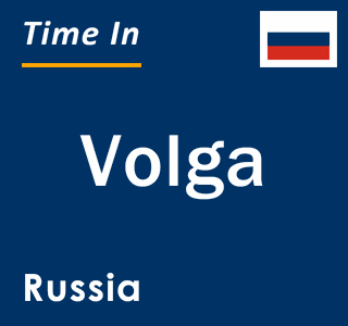 Current local time in Volga, Russia