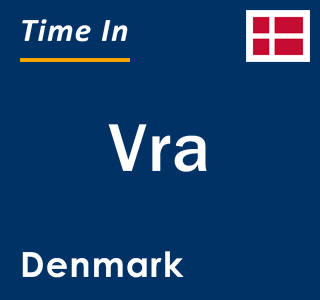 Current local time in Vra, Denmark