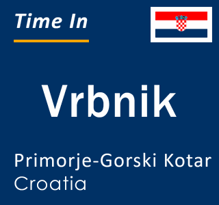 Current local time in Vrbnik, Primorje-Gorski Kotar, Croatia