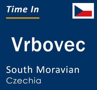 Current local time in Vrbovec, South Moravian, Czechia