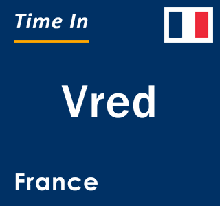 Current local time in Vred, France