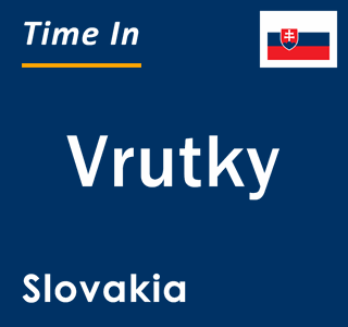 Current local time in Vrutky, Slovakia