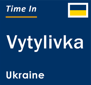 Current local time in Vytylivka, Ukraine