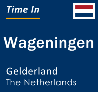 Current local time in Wageningen, Gelderland, The Netherlands