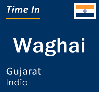 Current local time in Waghai, Gujarat, India