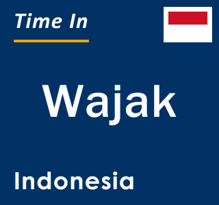 Current local time in Wajak, Indonesia