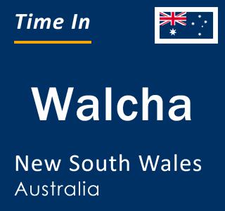 Current local time in Walcha, New South Wales, Australia