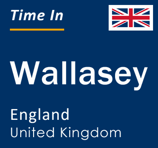 Current local time in Wallasey, England, United Kingdom