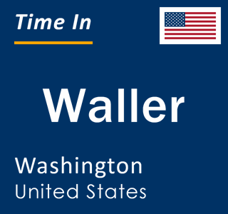 Current local time in Waller, Washington, United States