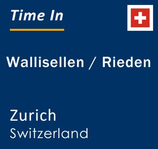 Current local time in Wallisellen / Rieden, Zurich, Switzerland