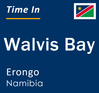 Current local time in Walvis Bay, Erongo, Namibia