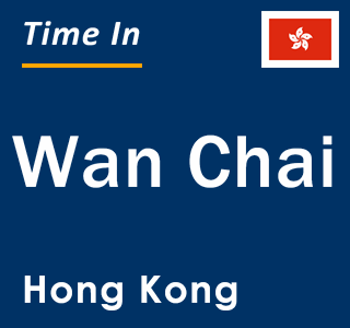 Current local time in Wan Chai, Hong Kong