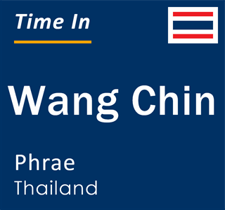 Current local time in Wang Chin, Phrae, Thailand