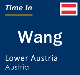 Current local time in Wang, Lower Austria, Austria