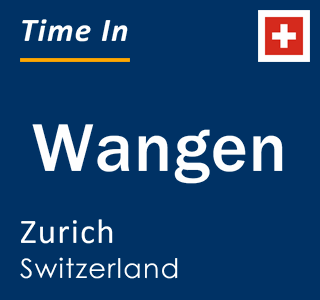 Current local time in Wangen, Zurich, Switzerland