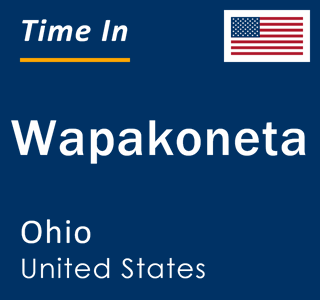 Current local time in Wapakoneta, Ohio, United States