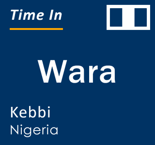 Current local time in Wara, Kebbi, Nigeria