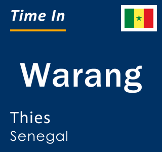 Current local time in Warang, Thies, Senegal