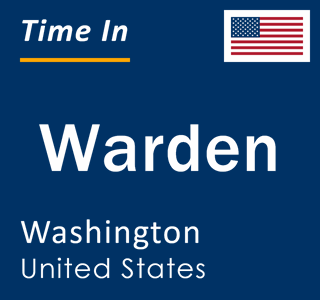 Current local time in Warden, Washington, United States