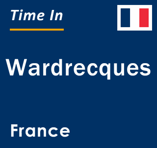 Current local time in Wardrecques, France