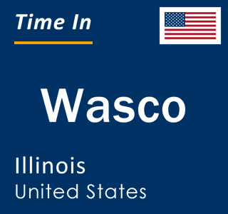 Current local time in Wasco, Illinois, United States