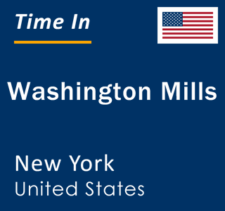 Current local time in Washington Mills, New York, United States