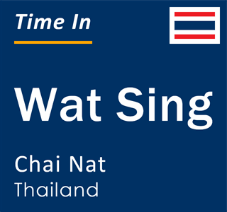 Current local time in Wat Sing, Chai Nat, Thailand