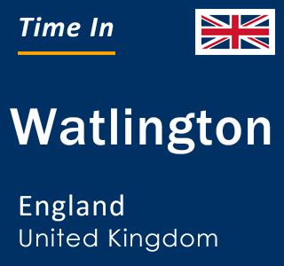 Current local time in Watlington, England, United Kingdom