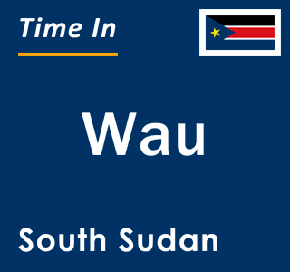 Current local time in Wau, South Sudan