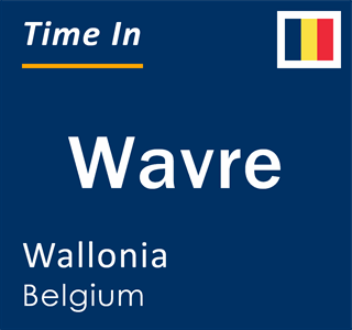 Current local time in Wavre, Wallonia, Belgium