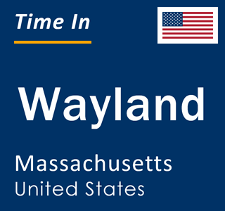 Current local time in Wayland, Massachusetts, United States